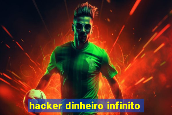 hacker dinheiro infinito